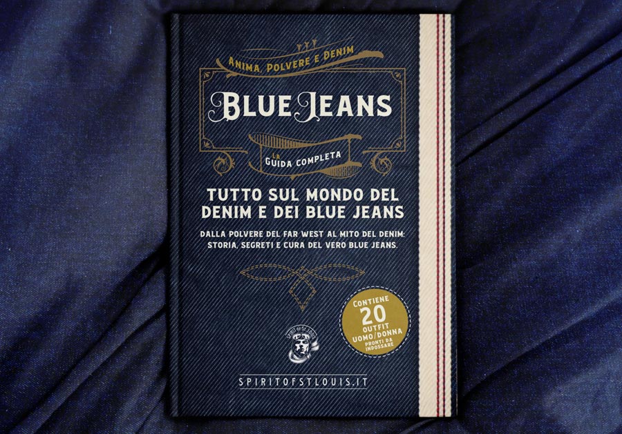 Anima, polvere e denim, la guida al blue jeans manuale completo di Spirit of St. Louis