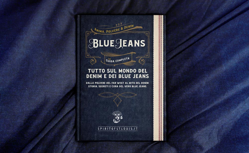 Anima, polvere e denim, la guida al blue jeans manuale completo di Spirit of St. Louis